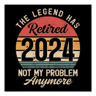 Gepensioneerd 2024 Mijn probleem niet meer Perfect Poster
