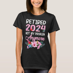 Gepensioneerd 2024 Mijn probleem niet meer T-shirt
