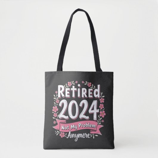 Gepensioneerd 2024 Niet meer mijn probleem Tote Bag (Voorkant)