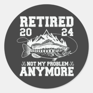 Gepensioneerd 2024 niet mijn probleem meer grappig ronde sticker