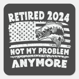 Gepensioneerd 2024 niet mijn probleem meer grappig vierkante sticker