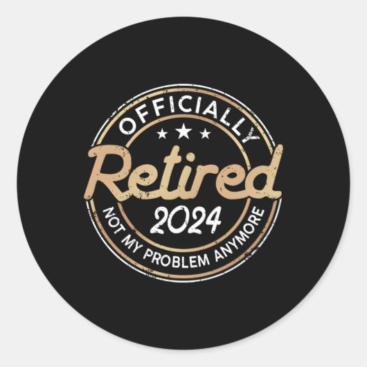 Gepensioneerd 2024 Niet mijn probleem meer Retiret Ronde Sticker (Voorkant)
