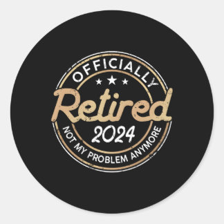 Gepensioneerd 2024 Niet mijn probleem meer Retiret Ronde Sticker