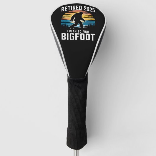 Gepensioneerd 2025 Ik ben van plan om Bigfoot pens Golfheadcover (Voorkant)