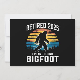 Gepensioneerd 2025 Ik ben van plan om Bigfoot pens Kaart