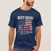 Gepensioneerd 2025 niet meer mijn probleem Amerika T-shirt (Voorkant)