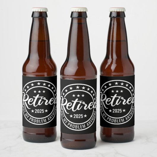 Gepensioneerd 2025 niet meer mijn probleem bier etiket (Flessen)