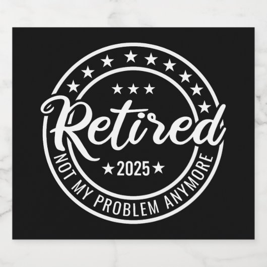 Gepensioneerd 2025 niet meer mijn probleem bier etiket (Enkel label)