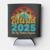 Gepensioneerd 2025 niet meer mijn probleem blikjeskoeler (Voorkant)