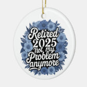 Gepensioneerd 2025 niet meer mijn probleem keramisch ornament (Links)