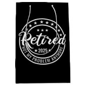 Gepensioneerd 2025 niet meer mijn probleem medium cadeauzakje (Voorkant)