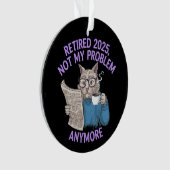 Gepensioneerd 2025: niet meer mijn probleem ornament (voorkant)