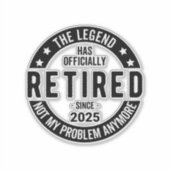 Gepensioneerd 2025 Niet meer mijn probleem - Pensi Sticker (Voorkant)