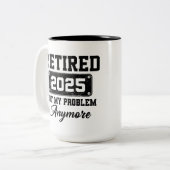 Gepensioneerd 2025 niet meer mijn probleem tweekleurige koffiemok (Voorkant links)