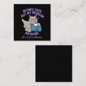 Gepensioneerd 2025: niet meer mijn probleem vierkante visitekaartje (Voorkant / Achterkant)