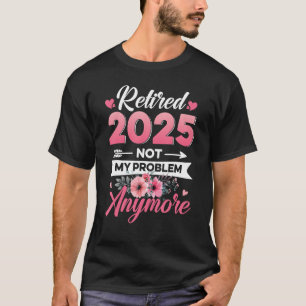Gepensioneerd 2025 niet mijn probleem meer Retro G T-shirt