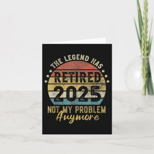 Gepensioneerd 2025 Niet mijn probleem meer Retro Kaart