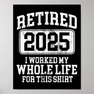 Gepensioneerd 2025 Pensioen Mannen Vrouwen Humor T Poster
