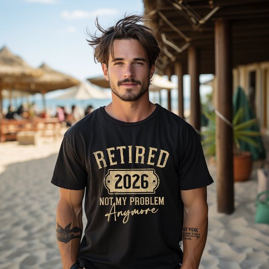 Gepensioneerd 2026 Niet meer mijn probleem Grappig T-shirt