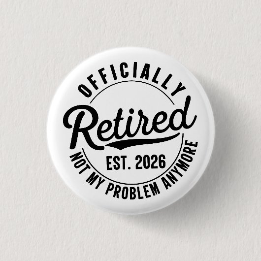 Gepensioneerd 2026 niet meer mijn probleem ronde button 3,2 cm (Voorkant)