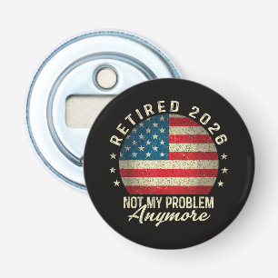 Gepensioneerd 2026 niet mijn probleem meer Amerika Button Flesopener