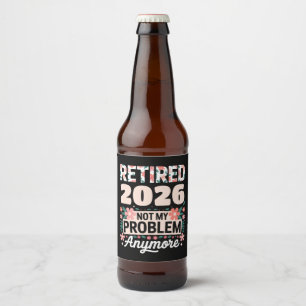 Gepensioneerd 2026 Niet Mijn Probleem Meer Roze Vr Bier Etiket