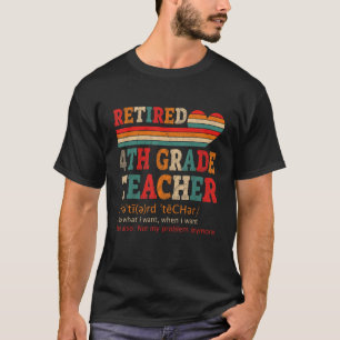  Gepensioneerd 4e graad leraar definitiegebied T-shirt