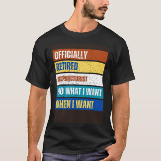 Gepensioneerd acupuncturist met pensioen t-shirt