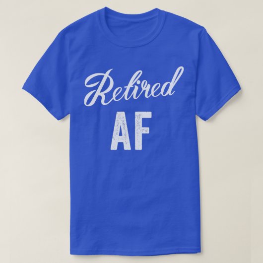 Gepensioneerd AF Funny Retirement 1 T-shirt (Design voorkant)