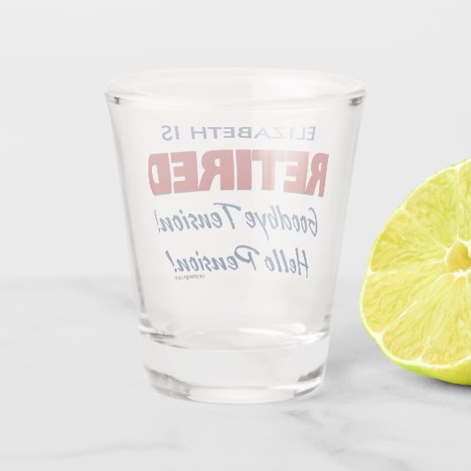 Gepensioneerd: Afscheid Hallo Pensioennaam Shot Glas (Achterkant)