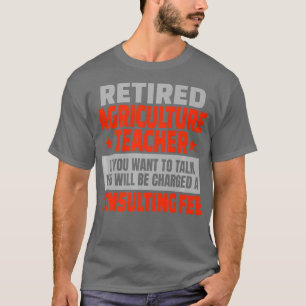 Gepensioneerd agrarisch leraar Funny Retirement T-shirt