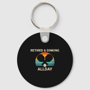 Gepensioneerd & de hele dag dinken pickleball- sleutelhanger