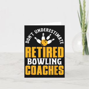 Gepensioneerd Bowling Coach Gezegde Pensioen Fun S Kaart