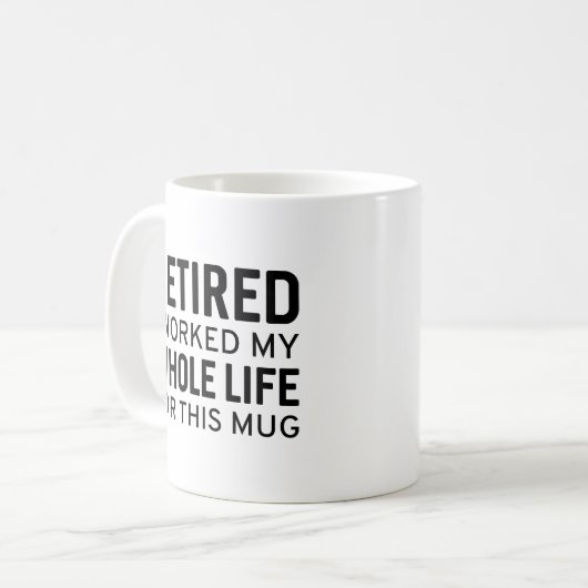 Gepensioneerd dat ik mijn hele leven heb gewerkt v koffiemok (Voorkant links)