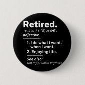 gepensioneerd. definitie grappige pensionering ronde button 5,7 cm (Voorkant)