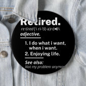 gepensioneerd. definitie grappige pensionering ronde button 6,0 cm (In situ)