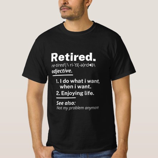 gepensioneerd. definitie grappige pensionering t-shirt (Voorkant)