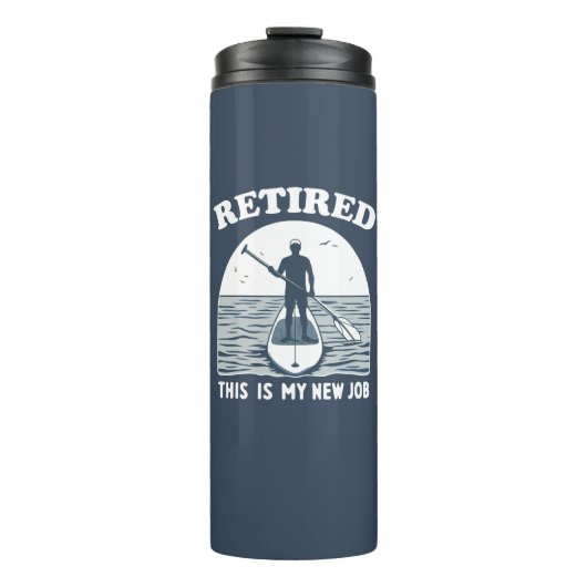 Gepensioneerd Dit is mijn nieuwe baan Standup Padd Thermosbeker (Voorkant)