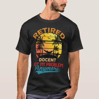  gepensioneerd docent niet meer mijn probleem t-shirt