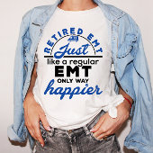 Gepensioneerd EMT, net als een gewone EMT, alleen  T-shirt
