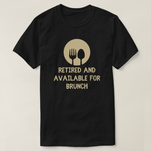 Gepensioneerd en beschikbaar voor Brunch Funny Ret T-shirt (Design voorkant)