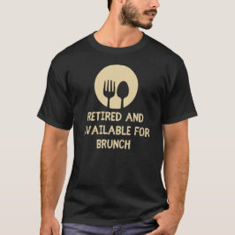 Gepensioneerd en beschikbaar voor Brunch Funny Ret T-shirt