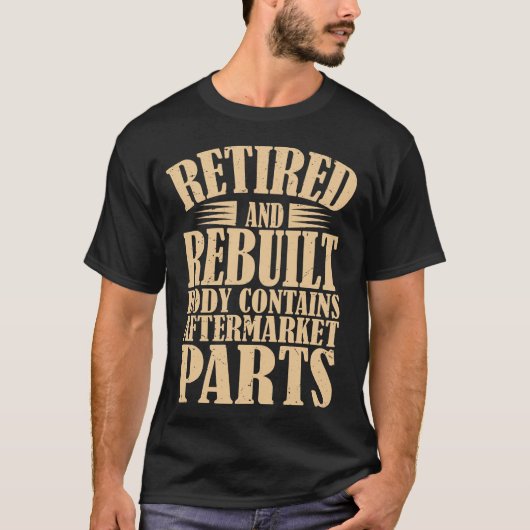 Gepensioneerd en herbouwd lichaam bevat aftermarke t-shirt (Voorkant)