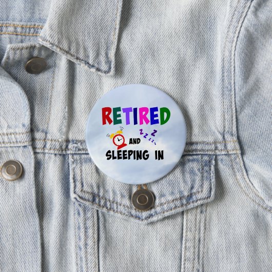 Gepensioneerd en ingeslapen ronde button 7,6 cm (In situ)