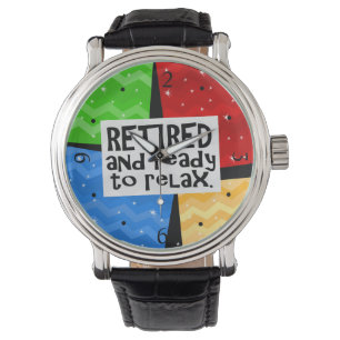 Gepensioneerd en klaar om te ontslaan, Funny Retir Horloge