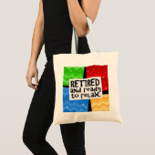 Gepensioneerd en klaar om te ontslaan, Funny Retir Tote Bag (Voorkant (product))