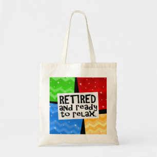 Gepensioneerd en klaar om te ontslaan, Funny Retir Tote Bag