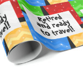 Gepensioneerd en klaar om te reizen, Funny Retirem Cadeaupapier (Rol Hoek)