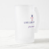 Gepensioneerd en leven als een koning matglas bierpul (Voorkant rechts)