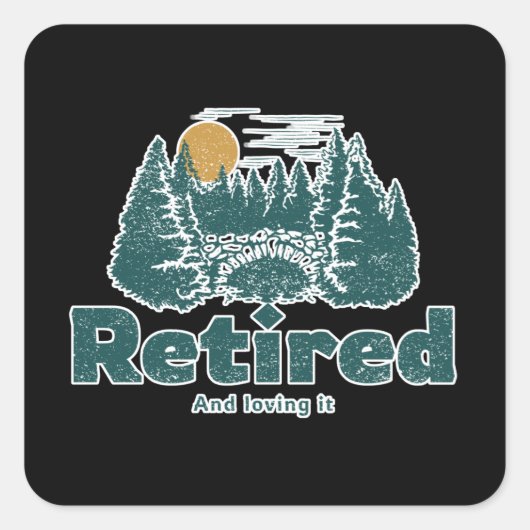 Gepensioneerd en liefhebbend vierkante sticker (Voorkant)